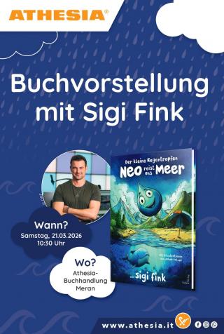 Der Hintergrund ist in einem dunkelblauen Farbton gestaltet und mit vielen hellblauen Regentropfen versehen. Links befindet sich ein Foto von Sigi Fink. Darunter sind zwei gezeichnete Wolken mit folgendem Text:
Wann? Samstag, 21.03.2026 um 10:30 Uhr.
Wo? Athesia Buchhandlung Meran.
Rechts ist das Buch „Der kleine Regentropfen reist ans Meer“ zu sehen.