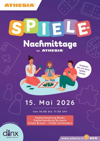 Violetter Hintergrund mit dem Titel „SPIELE Nachmittage bei ATHESIA“. Bunte Buchstaben formen „SPIELE“. In der Mitte sitzen drei Personen und spielen gemeinsam ein Spiel. Rechts steht „Entdeckt mit uns neue Spieletrends“. Unten stehen Termine (20. März, 10. April, 15. Mai 2026), die Uhrzeit (16:00–17:30 Uhr) und „Filiale Schlanders“.