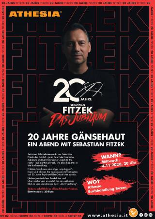Auf schwarzem Hintergrund und roter „Fitzek“-Schrift. In der Mitte ein Foto von Sebastian Fitzek.
Ankündigung: „20 Jahre Sebastian Fitzek – ein Jubiläumsabend am 4. November 2026 um 20 Uhr in der Athesia Buchhandlung.“
Seit zwei Jahrzehnten steht Fitzek für spannende Psychothriller. Beim „Unplugged“-Event gibt er persönliche Einblicke und stellt sein neues Buch „Der Nachtzug“ vor. Tickets sind in allen Athesia-Filialen erhältlich, Eintritt 20 Euro.